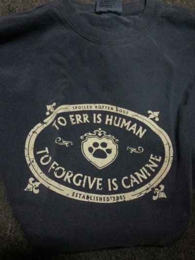 Adult T-Shirt - To Err Is Human To Forgive Canine - Hooves and Paws