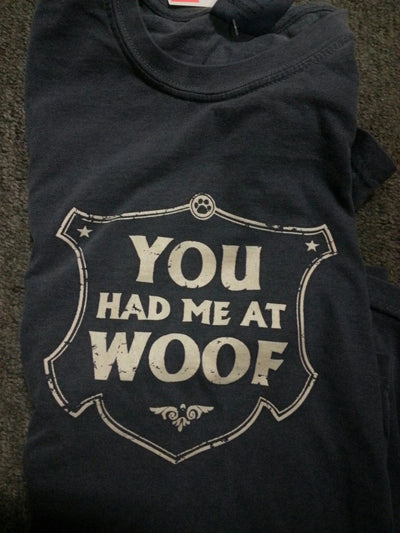 Adult T-Shirt - You Had Me At Woof - Hooves and Paws