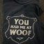 Adult T-Shirt - You Had Me At Woof - Hooves and Paws