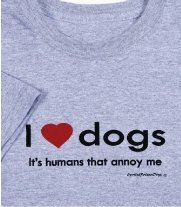 Adult T-Shirt - I Love Dogs Its Humans