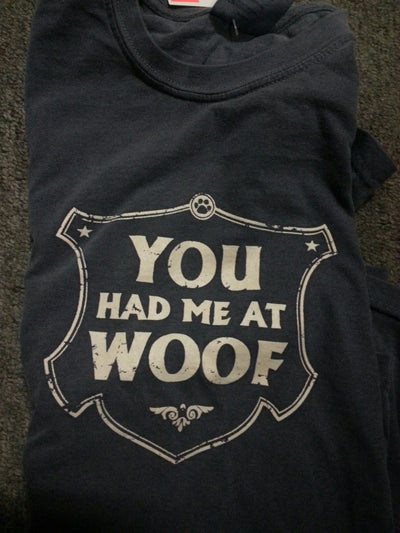 Adult T-Shirt - You Had Me At Woof - Hooves and Paws